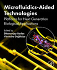 Microfluidics-Aided Technologies: Platforms for Next Generation Biological Applications