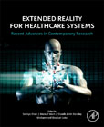 Extended Reality for Healthcare Systems: Recent Advances in Contemporary Research