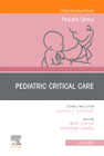 Pediatric Critical Care, An Issue of Pediatric Clinics of North America