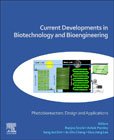 Current Developments in Biotechnology and Bioengineering: Photobioreactors: Design and Applications