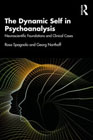 The Dynamic Self in Psychoanalysis: Neuroscientific Foundations and Clinical Cases