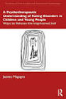 A Psychotherapeutic Understanding of Eating Disorders in Children and Young People: Ways to Release the Imprisoned Self