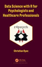 Data Science with R for Psychologists and Healthcare Professionals