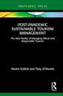 Post-Pandemic Sustainable Tourism Management: The New Reality of Managing Ethical and Responsible Tourism