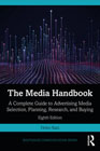 The media handbook: A Complete Guide to Advertising Media Selection, Planning, Research, and Buying