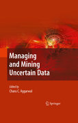 Managing and mining uncertain data