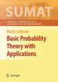 Basic probability theory with applications