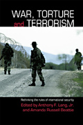 War, torture and terrorism: rethinking the rules of international security