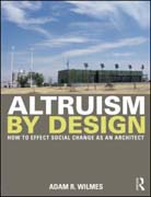 Altruism by Design: How To Effect Social Change as an Architect