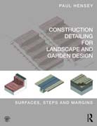 Construction Detailing for Landscape and Garden Design: Surfaces, steps and margins