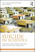 Suicide in Schools: A Practitioner's Guide to Multi-level Prevention, Assessment, Intervention, and Postvention