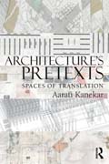 Architecture's Pretexts: Spaces of Translation