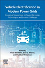 Vehicle Electrification in Modern Power Grids: Disruptive Perspectives on Power Electronics Technologies and Control Challenges