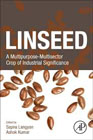 Linseed: A Multipurpose-Multisector Crop of Industrial Significance