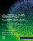 Gold Nanoparticles, Nanomaterials and Nanocomposites: Science, Technology and Applications