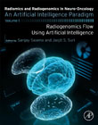 Radiomics and Radiogenomics in Neuro-Oncology: An Artificial Intelligence Paradigm - Volume 1: Radiogenomics Flow Using Artificial Intelligence