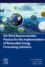 IEA Wind Recommended Practice for the Implementation of Renewable Energy Forecasting Solutions