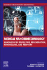 Medical Nanobiotechnology: Nanomedicine for Repair, Regeneration, Remodelling, and Recovery