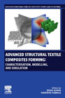 Advanced Structural Textile Composites Forming: Characterisation, Modelling, and Simulation