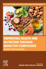 Improving Health and Nutrition through Bioactive Compounds: Benefits and Applications