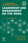 A Clinicians Survival Guide to Leadership and Management on the Ward