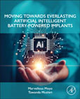 Moving Towards Everlasting Artificial Intelligent Battery-Powered  Implants