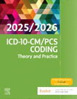 ICD-10-CM/PCS Coding: Theory and Practice, 2025/2026 Edition