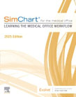 SimChart for the Medical Office: Learning the Medical Office Workflow - 2025 Edition