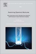 Resolving Spectral Mixtures: With Applications from Ultrafast Time-Resolved Spectroscopy to Superresolution Imaging