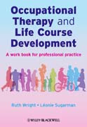 Occupational therapy and life course development: a work book for professional practice