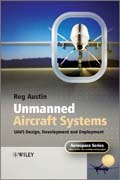 Unmanned aircraft systems: UAVS design, development and deployment