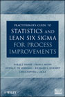 The practitioner's guide to statistics and Lean Six Sigma for process improvements