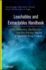 Leachables and extractables handbook: safety evaluation, qualification, and best practices applied to inhalation drug products