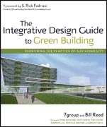 The integrative design guide to green building: redefining the practice of sustainability