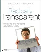 Radically transparent: monitoring and managing reputations online