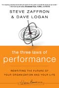 The three laws of performance: rewriting the future of your organization and your life