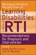 Neuropsychological perspectives on learning disabilities in the era of RTI: recommendations for diagnosis and intervention