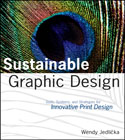 Sustainable graphic design: tools, systems and strategies for innovative print design