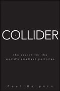 Collider: the search for the world's smallest particles