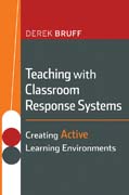 Teaching with classroom response systems: creating active learning environments