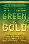 Green to gold: how smart companies use environmental strategy to innovate, create value, and build competitive advantage