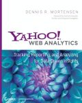 Yahoo! web analytics: tracking, reporting, and analyzing for data-driven insights