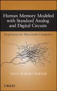 Human memory modeled with standard analog and digital circuits: inspiration for man-made computers