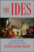 The ides: Caesar's murder and the war for Rome