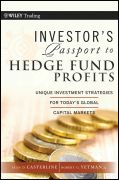 Investor's passport to hedge fund profits: unique investment strategies for today's global capital markets