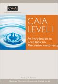CAIA level I: an introduction to core topics in alternative investments