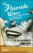 Fluoride wars: how a modest public health measure became America's longest running political melodrama