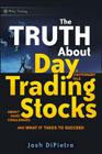 The truth about day trading stocks: a cautionary tale about hard challenges and what it takes to succeed