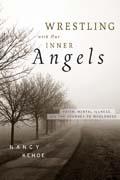 Wrestling with our inner angels: faith, mental illness, and the journey to wholeness