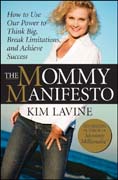 The mommy manifesto: how to use our power to think big, break limitations and achieve success